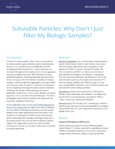 App Note 21: Subvisible Particles: Why Don’t I Just Filter My Biologic Samples?